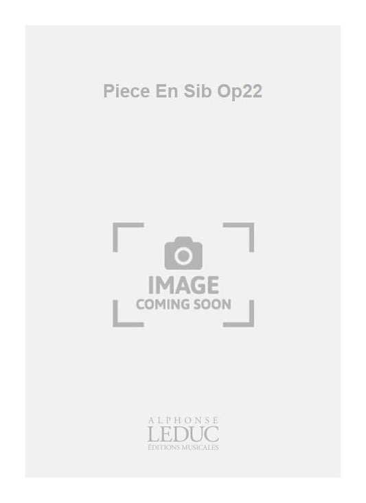 Piece En Sib Op22