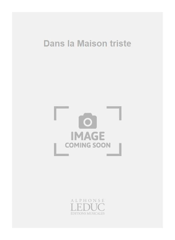 Dans la Maison triste