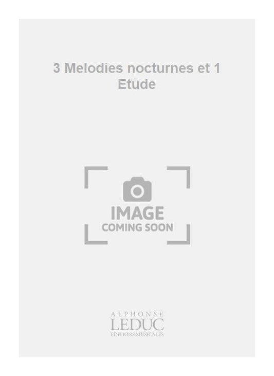 3 Mélodies Nocturnes Et Une Étude