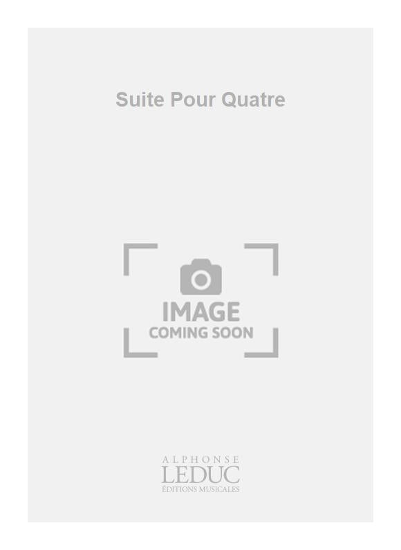 Suite Pour Quatre