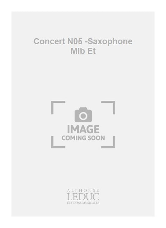 Concert N05 -Saxophone Mib Et