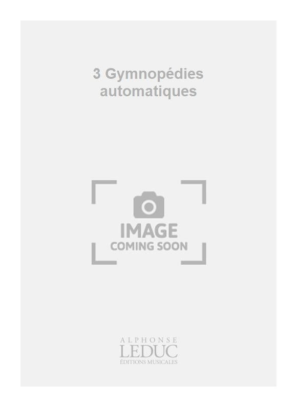 3 Gymnopédies automatiques