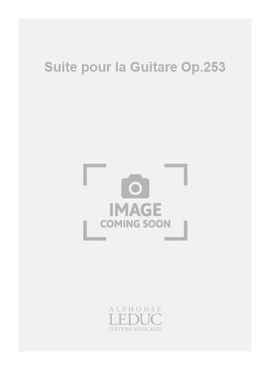 Suite pour la Guitare Op.253