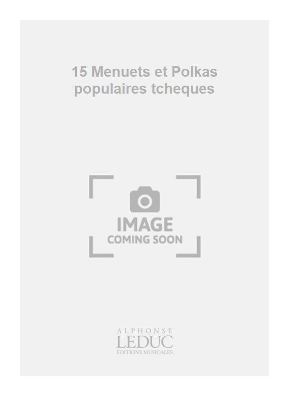 15 Menuets et Polkas populaires tcheques
