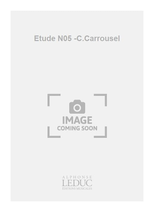 Etude N05 -C.Carrousel