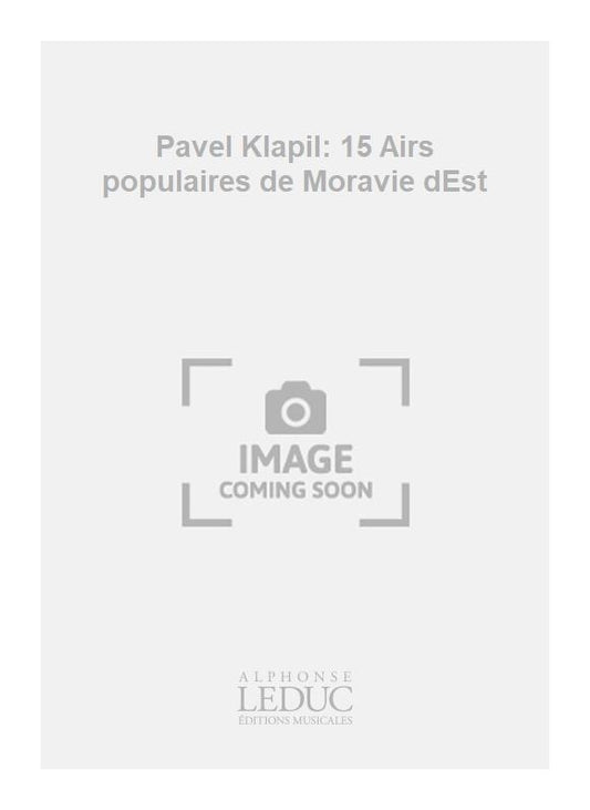 15 Airs populaires de Moravie dEst