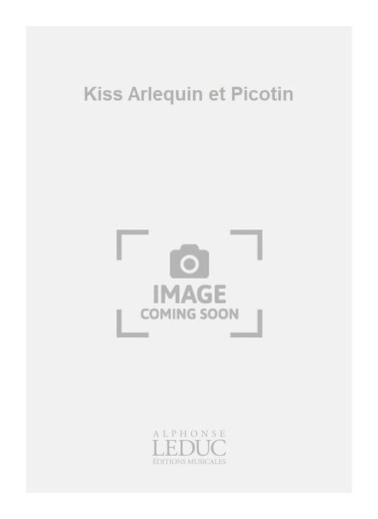 Kiss Arlequin et Picotin
