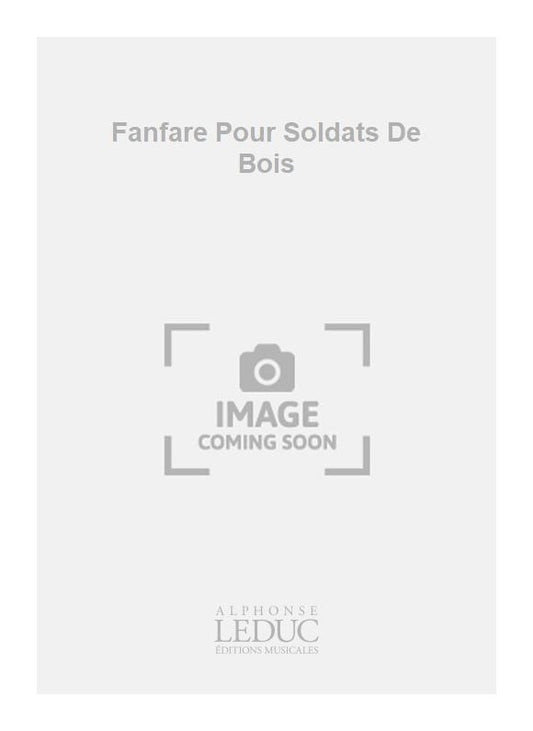 Fanfare Pour Soldats De Bois