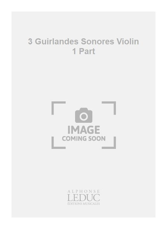 3 Guirlandes Sonores Violin 1 Part