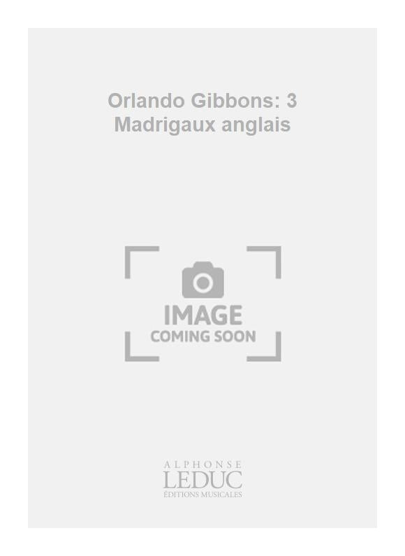 3 Madrigaux anglais