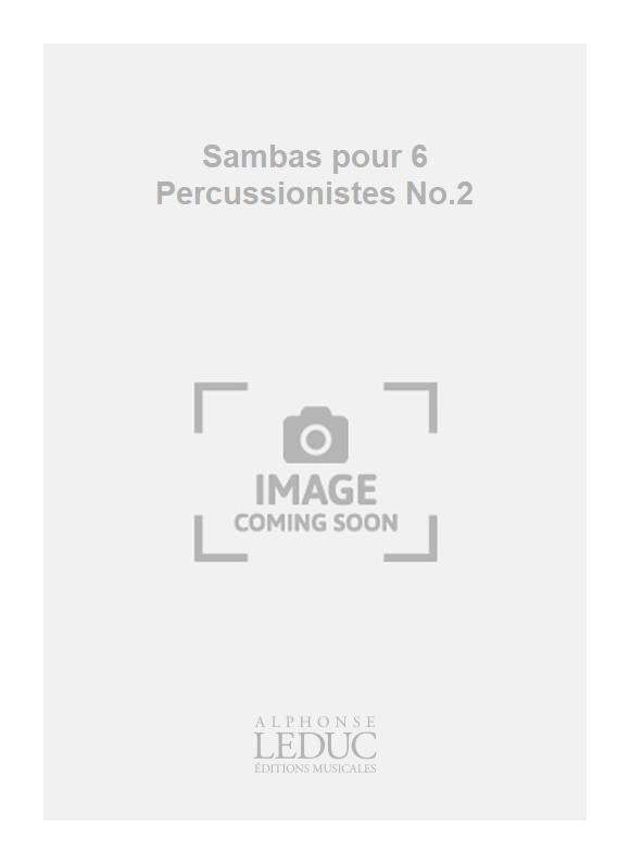 Sambas Pour 6 Percussionistes - Samba n° 2