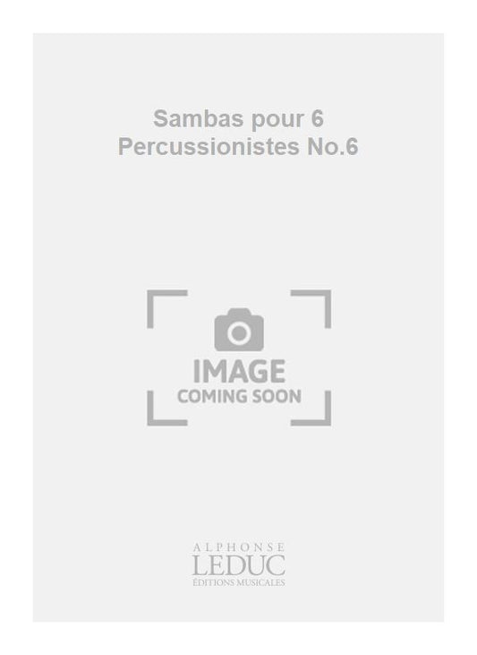 Sambas Pour 6 Percussionistes - Samba n° 6