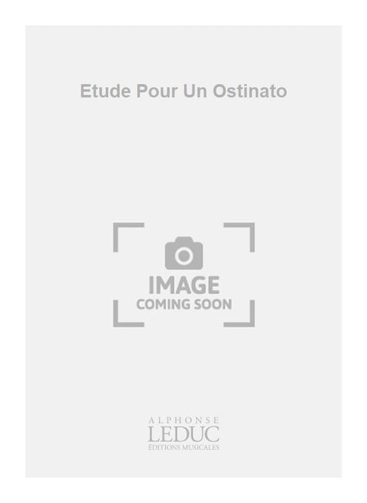 Etude Pour Un Ostinato