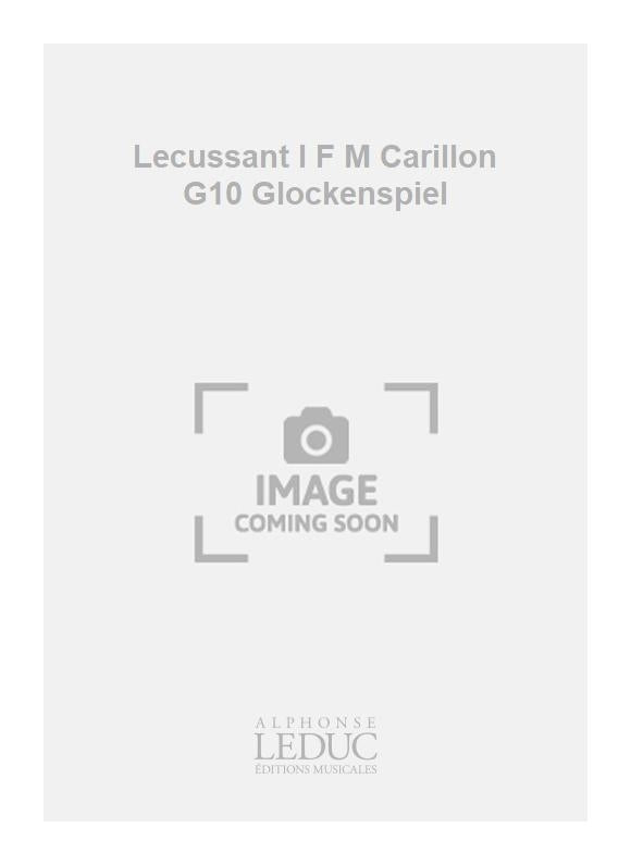 Lecussant I F M Carillon G10 Glockenspiel