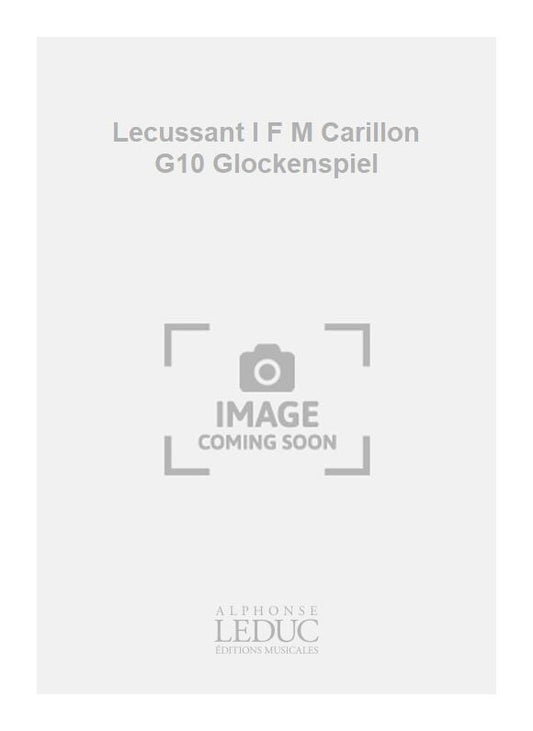 Lecussant I F M Carillon G10 Glockenspiel