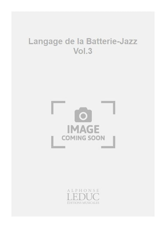 Langage de la Batterie-Jazz Volume 3