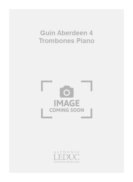 Guin Aberdeen 4 Trombones Piano