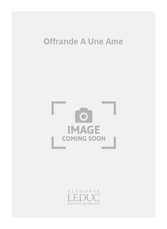 Offrande À Une Âme Op.206