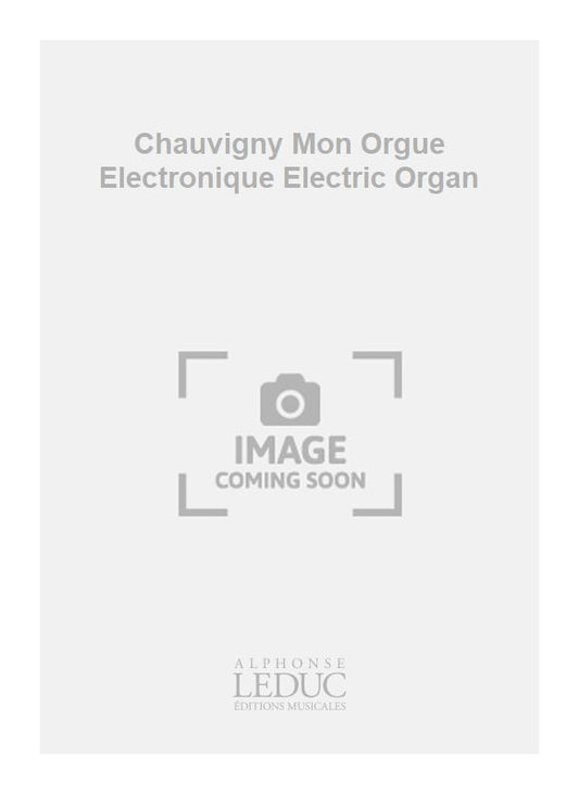 Chauvigny Mon Orgue Electronique Electric Organ