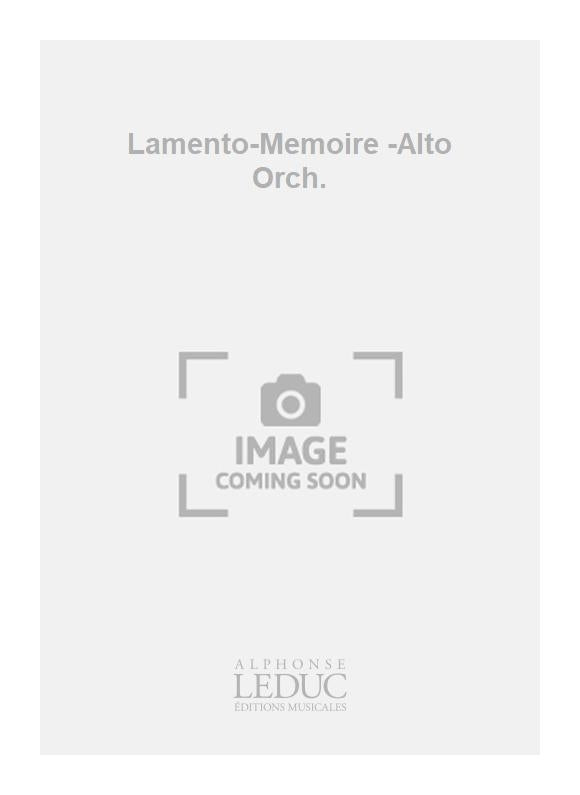 Lamento-Memoire -Alto Orch.