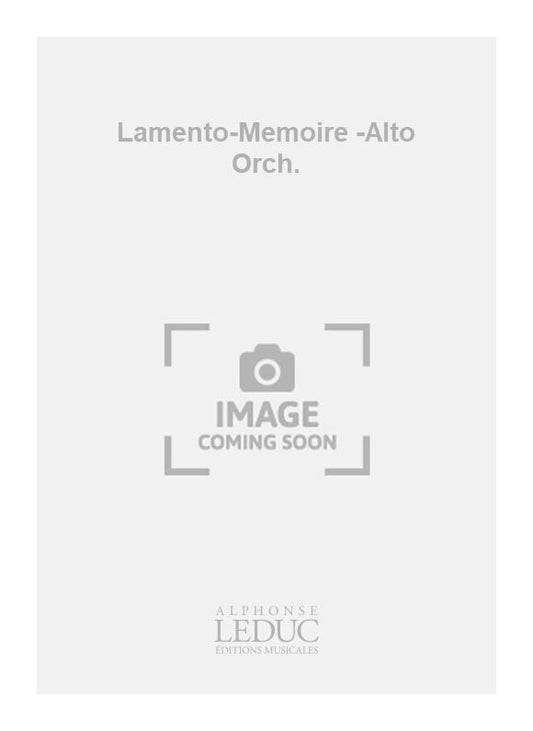Lamento-Memoire -Alto Orch.