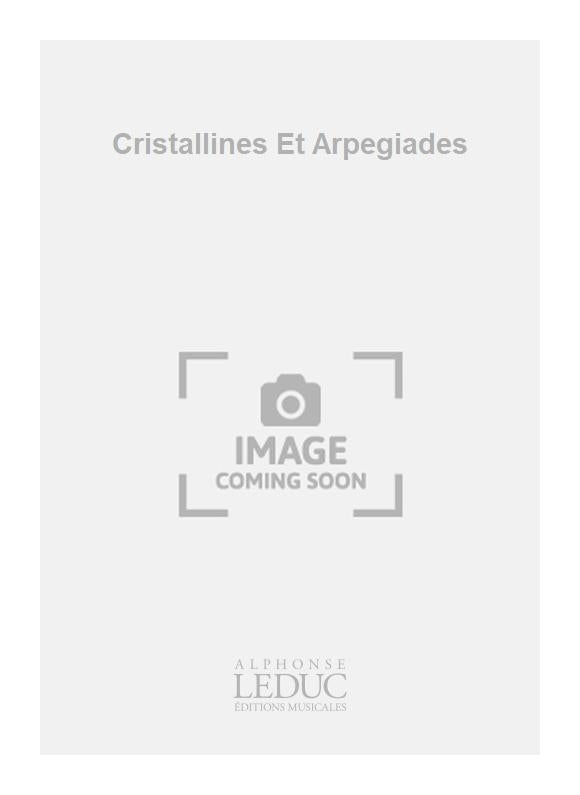 Cristallines Et Arpegiades