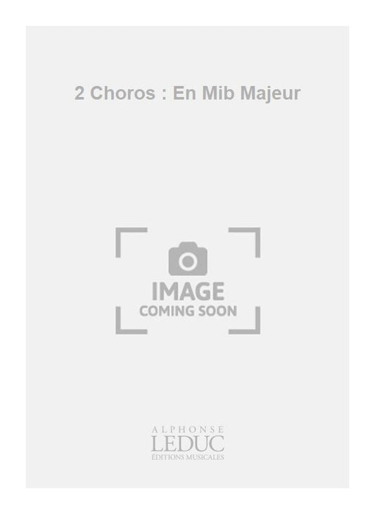2 Choros : En Mib Majeur