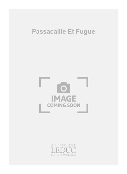 Passacaille Et Fugue