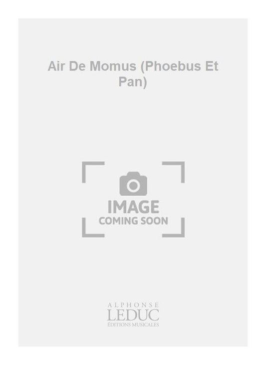 Air De Momus (Le Défi De Phoebus Et De Pan)