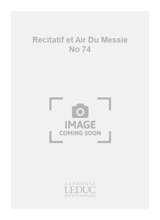 Recitatif et Air Du Messie n° 74