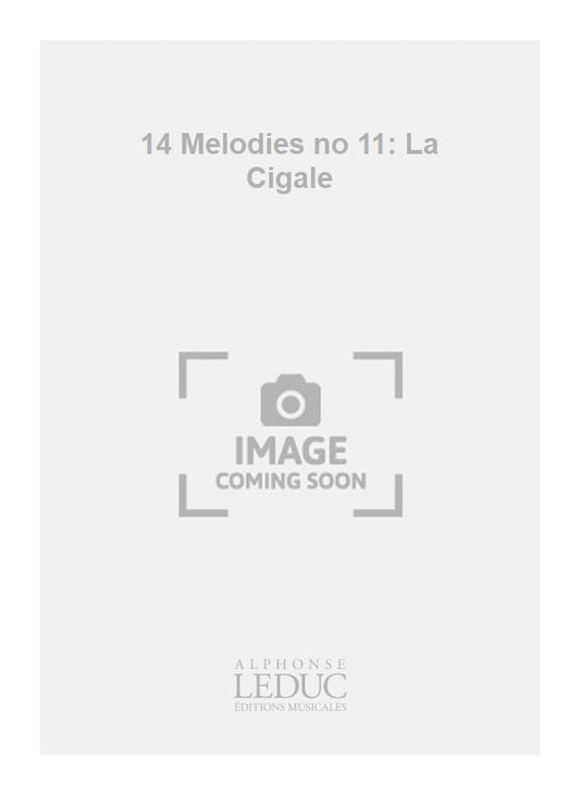 14 Melodies no 11: La Cigale