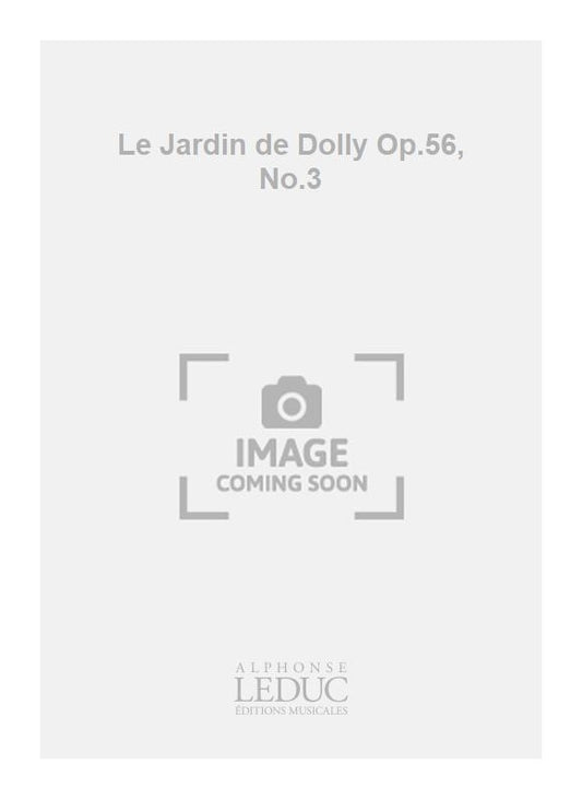 Le Jardin De Dolly (n° 3 - Dolly Op.56)