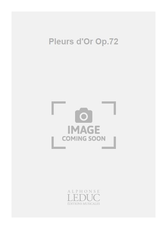 Pleurs d'Or Op.72