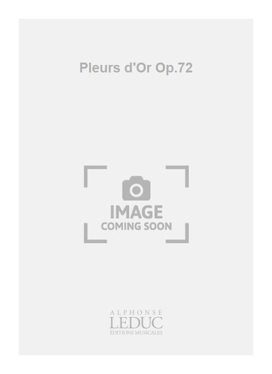 Pleurs d'Or Op.72
