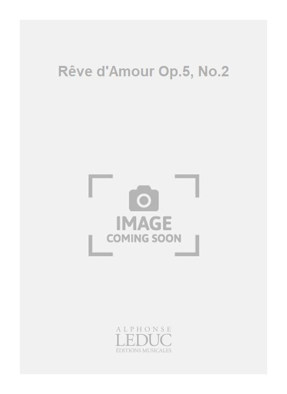 Rêve d'Amour Op.5, n° 2