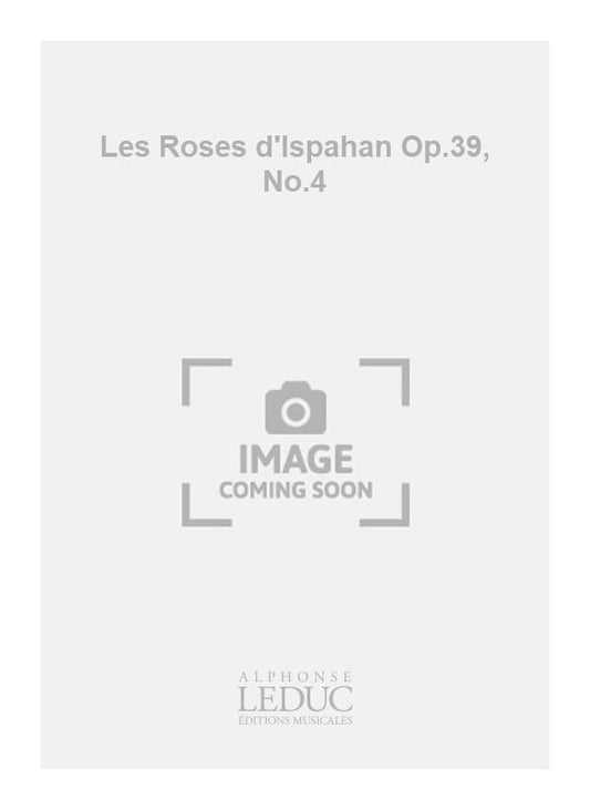 Roses D'Ispahan Op.39 n° 4