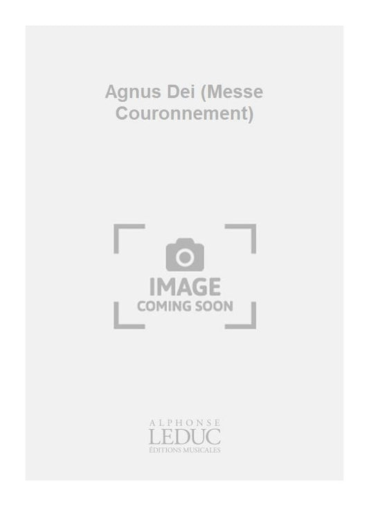 Agnus Dei (Messe Couronnement)