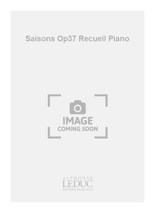 Saisons Op37 Recueil Piano