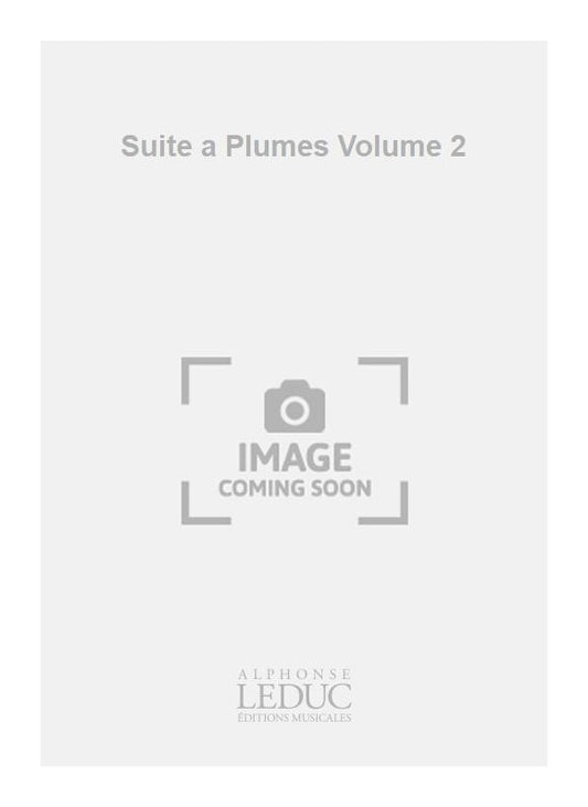 Suite a Plumes Volume 2