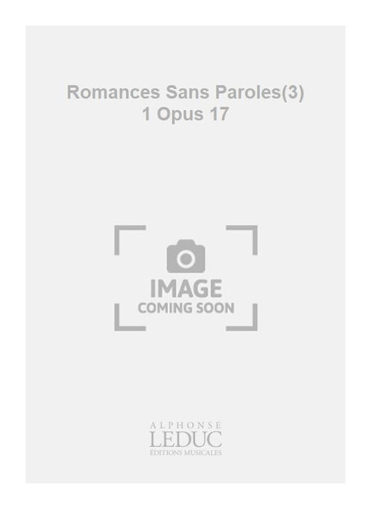 Romances Sans Paroles(3) 1 Opus 17