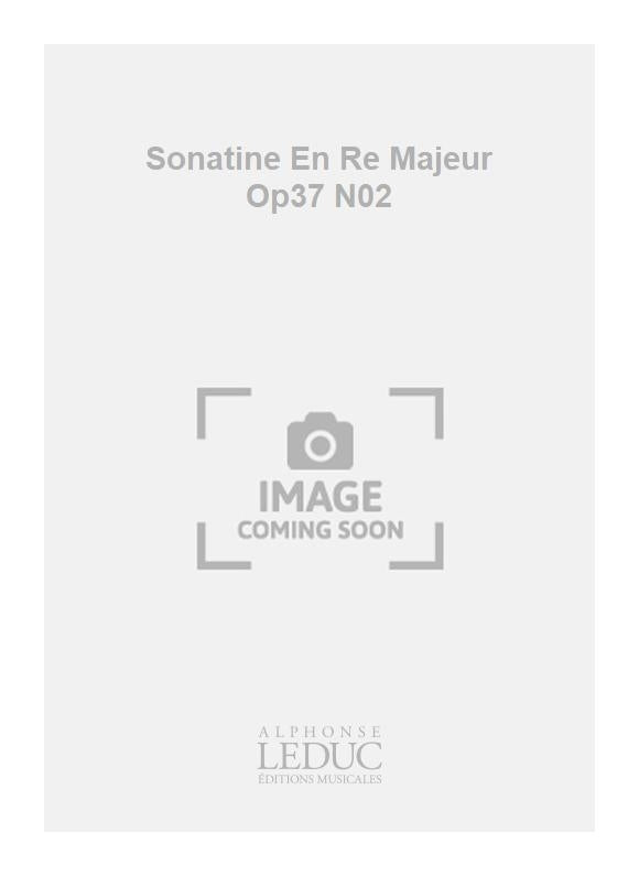 Sonatine En Re Majeur Op37 N02