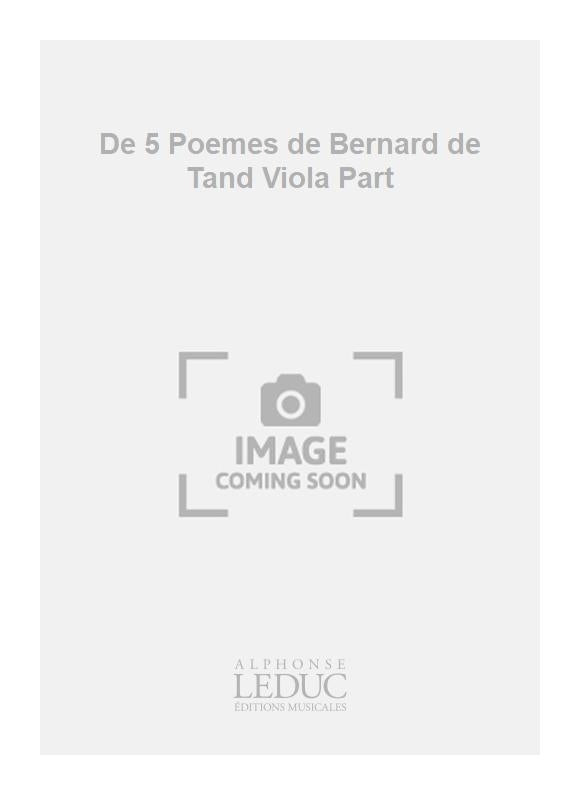 De 5 Poemes de Bernard de Tand Viola Part