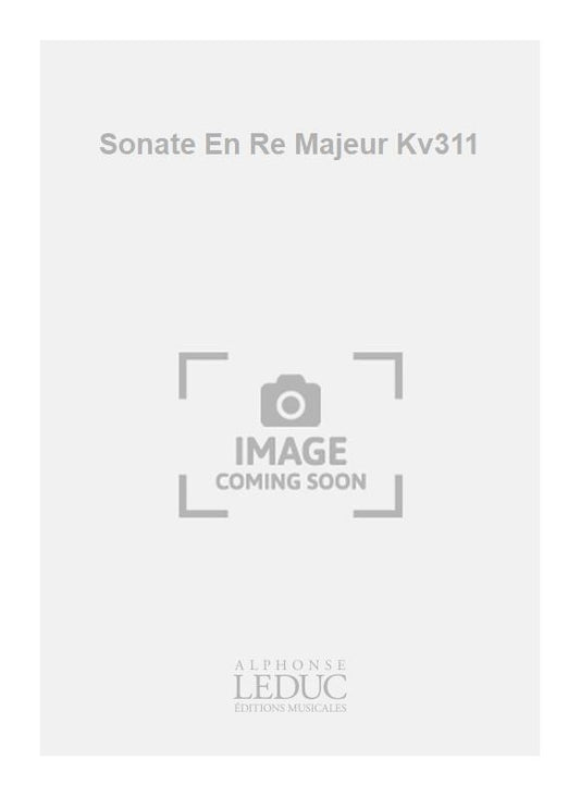 Sonate En Re Majeur Kv311