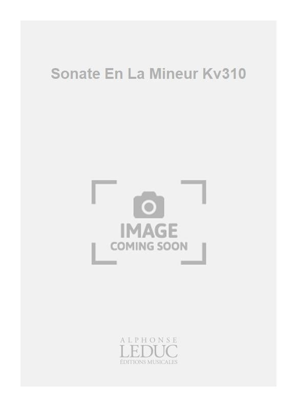 Sonate En La Mineur Kv310