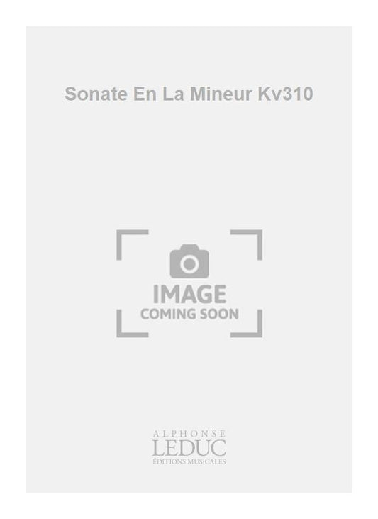 Sonate En La Mineur Kv310