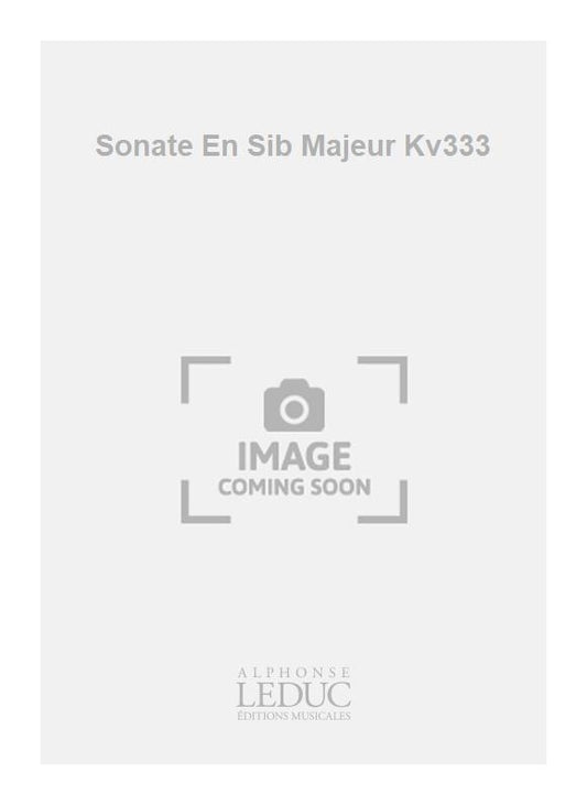 Sonate En Sib Majeur Kv333
