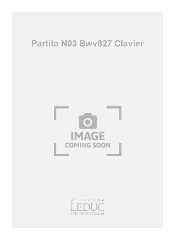 Partita N03 Bwv827 Clavier