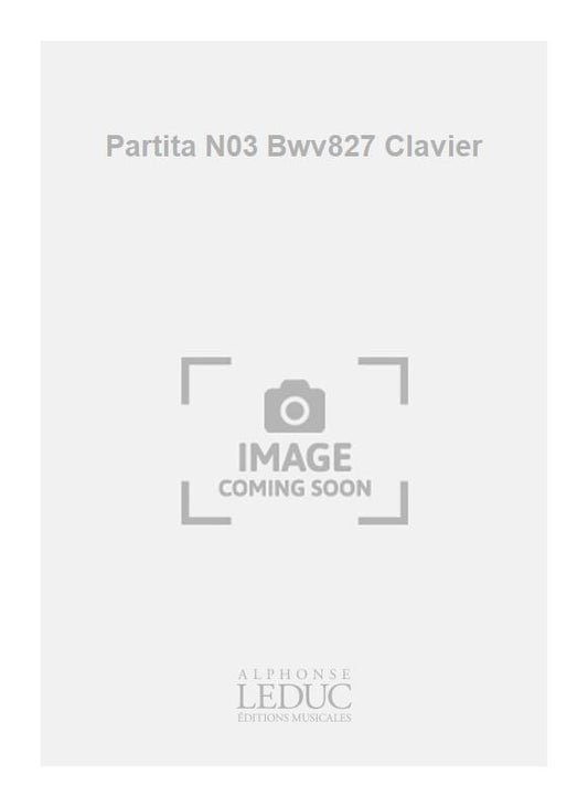 Partita N03 Bwv827 Clavier