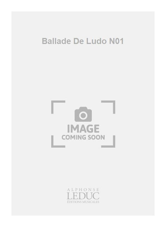 Ballade De Ludo N01