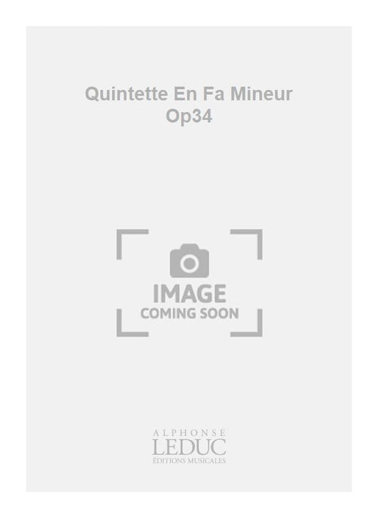 Quintette En Fa Mineur Op34